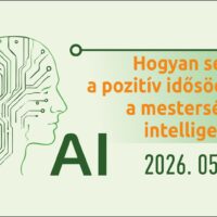 Hogyan segíti a pozitív idősödést a mesterséges intelligencia