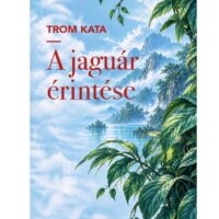 Trom Kata: A jaguár érintése